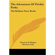 The Adventures of Prickly...,Burgess, Thornton W.,9781432555245