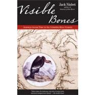 Visible Bones Journeys Across Time in the Columbia River Country by NISBET, JACK, 9781570615245