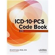 ICD-10-PCS Code Book, 2016 by Casto, Anne B., 9781584265245