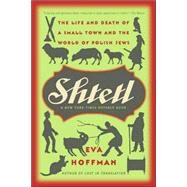 Shtetl by Hoffman, Eva, 9781586485245