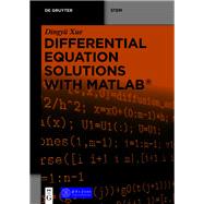 Differential Equation Solutions With Matlab by Xue, Dingyu; Tsinghua University Press (CON), 9783110675245