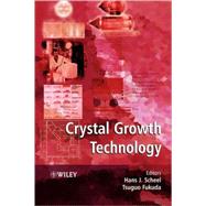 Crystal Growth Technology by Scheel, Hans J.; Fukuda, Tsuguo, 9780471495246