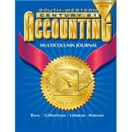 Century 21 Accounting Multicolumn Journal Anniversary Edition, 1st Year Course Chapters 1-26 by Ross, Kenton; Gilbertson, Claudia B.; Lehman, Mark W.; Hanson, Robert D., 9780538435246