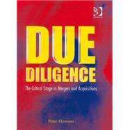 Due Diligence: The Critical Stage in Mergers and Acquisitions by Howson,Peter, 9780566085246