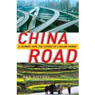 China Road A Journey into the Future of a Rising Power by GIFFORD, ROB, 9780812975246