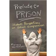 Prelude to Prison by Weissman, Marsha, 9780815635246
