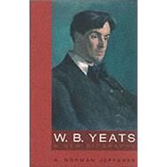 W.B. Yeats A New Biography by Jeffares, A. Norman, 9780826455246