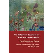 The Millennium Development Goals and Human Rights by Langford, Malcolm; Sumner, Andy; Yamin, Alicia Ely, 9781107515246