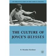 The Culture of Joyce's Ulysses by Kershner, R. Brandon, 9781137455246