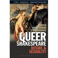 Queer Shakespeare Desire and Sexuality by Stanivukovic, Goran, 9781474295246