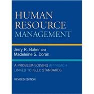 Human Resource Management A Problem-Solving Approach Linked to ISLLC Standards by Baker, Jerry R.; Doran, Madeleine S., 9781578865246