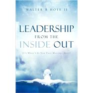 Leadership from the Inside Out by Hoye II, Walter B., 9781597815246