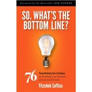 So, What's the Bottom Line? by Saftlas, Yitzchok; Turner, Bob, 9781630475246