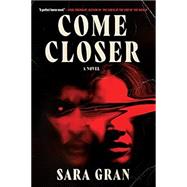 Come Closer by Gran, Sara, 9781641295246