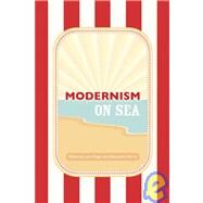 Modernism on Sea : Art and Culture at the British Seaside by Feigel, Lara, 9781906165246
