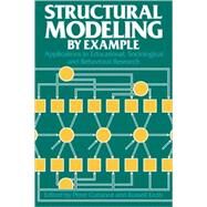 Structural Modeling by Example: Applications in Educational, Sociological, and Behavioral Research by Edited by Peter Cuttance , Russell Ecob, 9780521115247