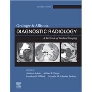 Grainger & Allison's Diagnostic Radiology by Adam, Andy; Dixon, Adrian K.; Gillard, Jonathan H.; Schaefer-prokop, Cornelia, 9780702075247