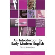 An Introduction to Early Modern English by Nevalainen, Terrtu, 9780748615247