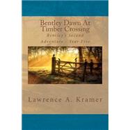 Bentley Dawn at Timber Crossing by Kramer, Lawrence A.; Turner, Deborah M., 9781492245247
