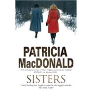 Sisters by MacDonald, Patricia, 9781847515247