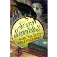 Scary Stories 3 by Schwartz, Alvin, 9780060835248