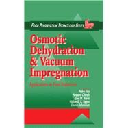 Osmotic Dehydration and Vacuum Impregnation by Fito, Pedro; Chiralt, Amparo; Barat, Jose Manuel; Spiess, Walter E. L.; Behsnilian, Diana, 9780367455248