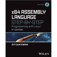 x64 Assembly Language Step-by-Step Programming with Linux by Duntemann, Jeff, 9781394155248