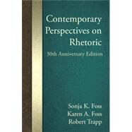 Contemporary Perspectives on Rhetoric by Foss, Sonja K.; Foss, Karen A.; Trapp, Robert, 9781478615248