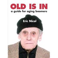 Old Is in by Nicol, Eric, 9781550025248