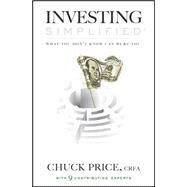 Investing Simplified: What You Don't Know Can Hurt You by Price, Chuck, 9781599325248