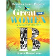 Great Women in Bahamian History V. 2 by Deanne Hanna-Ewers, 9781728325248