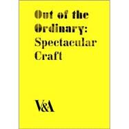 Out of the Ordinary Spectacular Craft by Britton-Newell, Laurie; Adamson, Glenn; Harrod, Tanya, 9781851775248