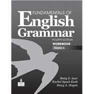 Fundamentals of English Grammar Workbook, Volume A by Azar, Betty S.; Koch, Rachel Spack; Hagen, Stacy A., 9780137075249