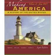 Making America A History of the United States, Volume 2: From 1865 by Berkin, Carol; Miller, Christopher; Cherny, Robert; Gormly, James, 9780495915249