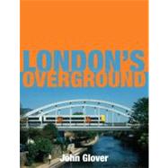 London's Overground by Glover, John, 9780711035249