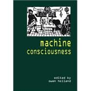 Machine Consciousness by Holland, Owen, 9780907845249