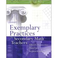 Exemplary Practices for Secondary Math Teachers by Posamentier, Alfred S.; Jaye, Daniel; Krulik, Stephen, 9781416605249