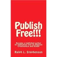 Publish Free by Stephenson, Ralph L., 9781505635249