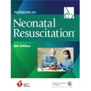 Textbook of Neonatal Resuscitation by American Academy of Pediatrics; American Heart Association, 9781610025249