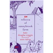 Rebecca of Sunnybrook Farm by Wiggin, Kate Douglas; Dalton, Annie, 9781843915249