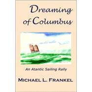 Dreaming of Columbus by Frankel, Michael, 9781847285249
