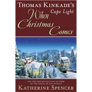 When Christmas Comes by Spencer, Katherine, 9781984805249