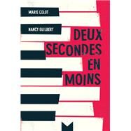 Deux secondes en moins by Nancy Guilbert; Marie Colot, 9782210965249