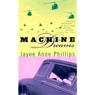 Machine Dreams by PHILLIPS, JAYNE ANNE, 9780375705250
