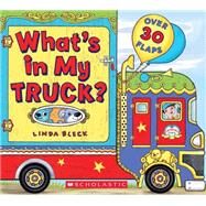 What's in My Truck? by Bleck, Linda, 9780545535250