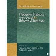 Study Guide to Accompany Integrative Statistics for the Social and Behavioral Sciences by Renee R. Ha, 9781452205250