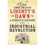 Liberty's Dawn by Griffin, Emma, 9780300205251