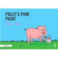 Polly's Pink Paint by Palmer, Melissa, 9780367185251