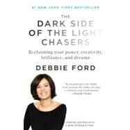 The Dark Side of the Light Chasers by Ford, Debbie, 9781594485251