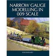 Narrow Gauge Modelling in 009...,Barnard, Bob,9781785005251